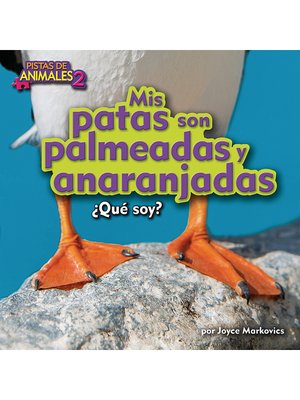 cover image of Mis patas son palmeadas y anaranjadas (My Feet Are Webbed and Orange)
